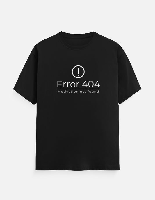 Black unisex classic crew neck t-shirt with “Error 404 Motivation not found” text graphic on the chest